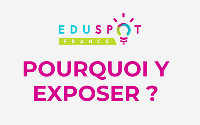 Pourquoi exposer au salon Eduspot en tant qu’Industriel ?